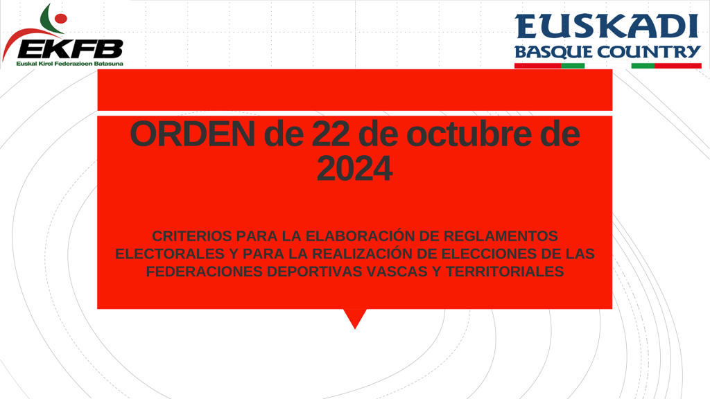 CRITERIOS PARA LA ELABORACIÓN DE REGLAMENTOS ELECTORALES Y PARA LA REALIZACIÓN DE ELECCIONES DE LAS FEDERACIONES DEPORTIVAS VASCAS Y TERRITORIALES